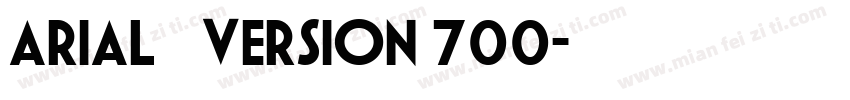 arial常规 version 700字体转换